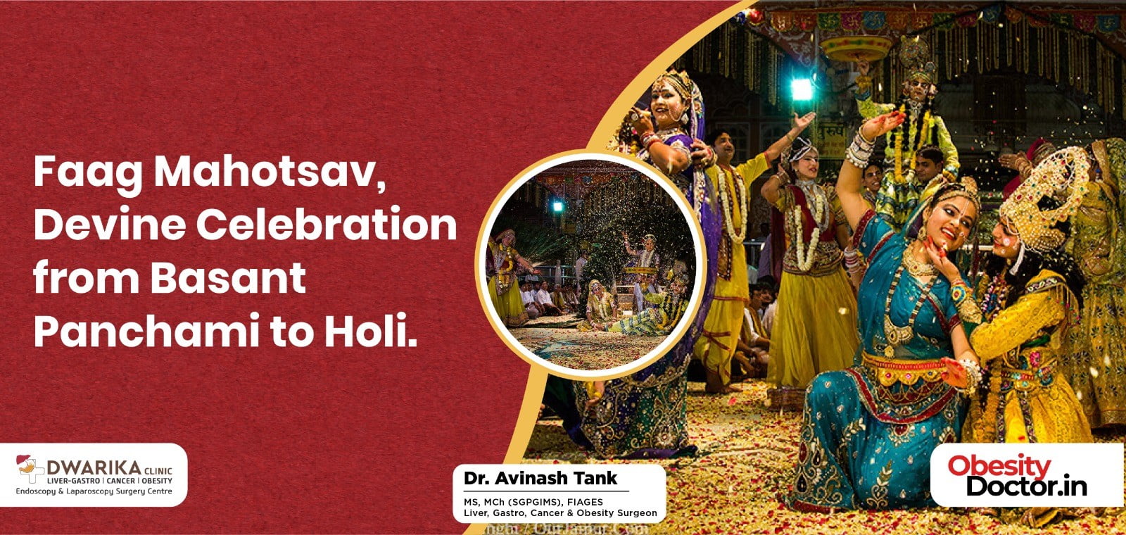 Faag Mahotsav, Devine Celebration from Basant Panchami to Holi.